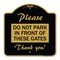 Signmission Please Do Not Park in Front of These Gates, Black & Gold Aluminum Sign, 18" x 18", BG-1818-23279 A-DES-BG-1818-23279 - alternate 1